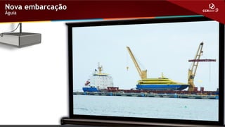 Nova embarcação
Águia

 
