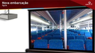 Nova embarcação
Águia

 