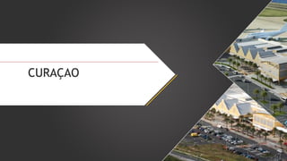 CURAÇAO

 