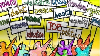 Representations of social groups or
issues
 