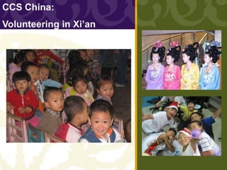 CCS China:
Volunteering in Xi’an
 