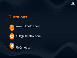 www.iQmetrix.com
XQ@iQmetrix.com
@iQmetrix
Questions
 