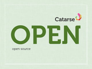 Catarse



OPEN
open source
 
