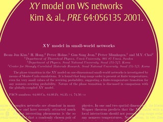 XY model on WS networks
Kim & al., PRE 64:056135 2001.
 