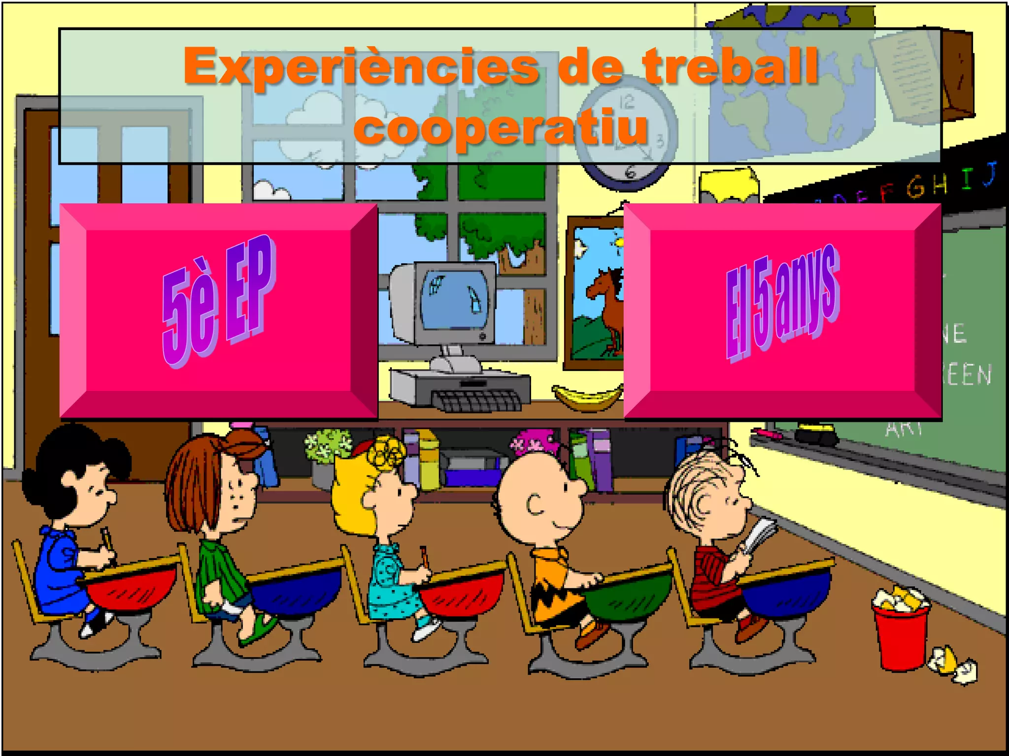 Experiències de treball
      cooperatiu
 