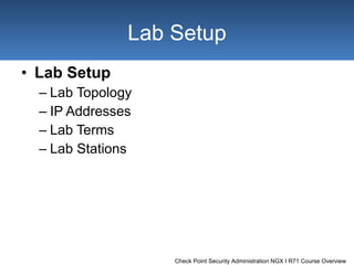 Lab Setup Lab Topology IP Addresses Lab Terms Lab Stations Lab Setup 