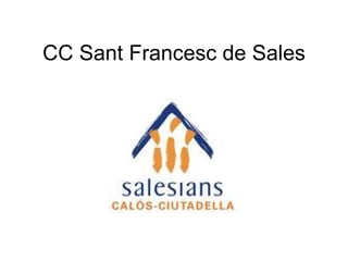 CC Sant Francesc de Sales
 