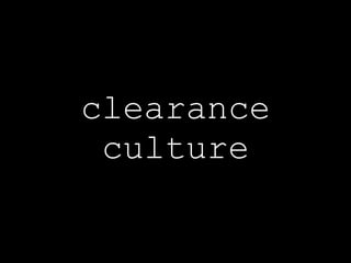 clearance culture 