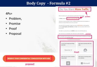 Body Copy - Formula #2
51
4Ps=
• Problem,
• Promise
• Proof
• Proposal
 
