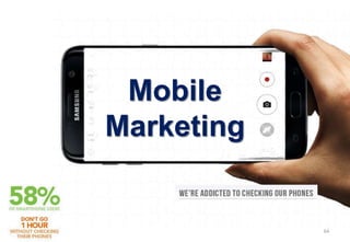 Mobile
Marketing
64
 