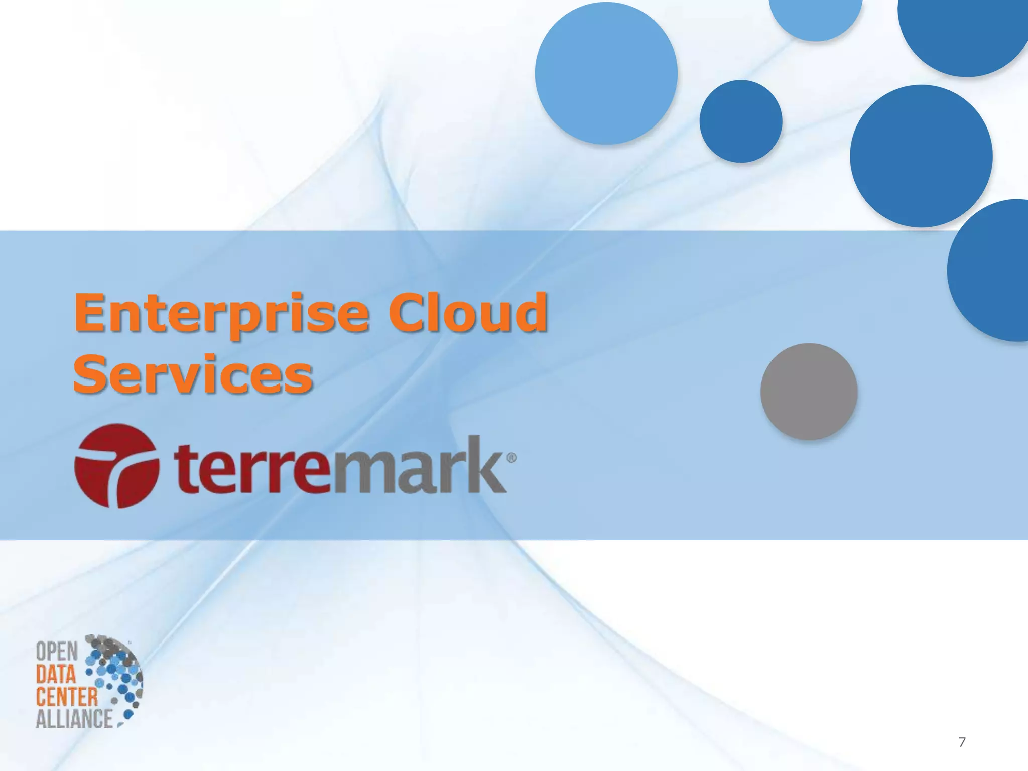 Enterprise Cloud
Services




                   7
 