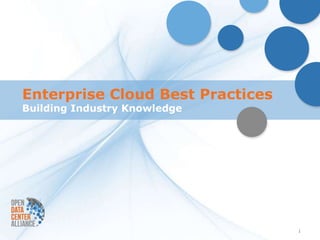 Enterprise Cloud Best Practices
Building Industry Knowledge




                                  1
 