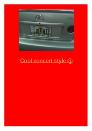 Cool concert style @
 