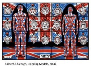 Gilbert & George, Bleeding Medals, 2008
 