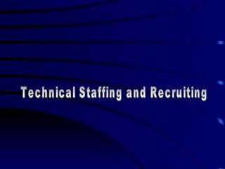Technical Staffing and Recruiting 