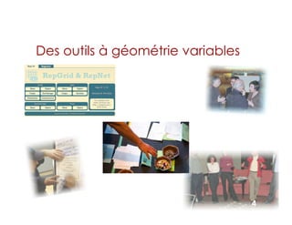 4
Des outils à géométrie variables
 