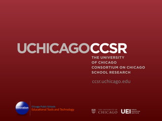 ccsr.uchicago.edu
 