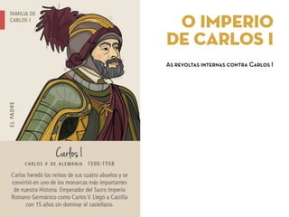 As revoltas internas contra Carlos I
O Imperio
de Carlos I
 