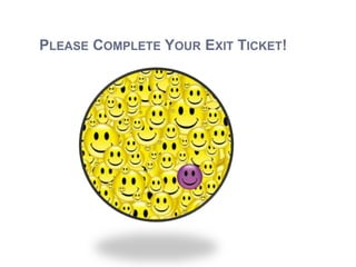 Please Complete Your Exit Ticket!