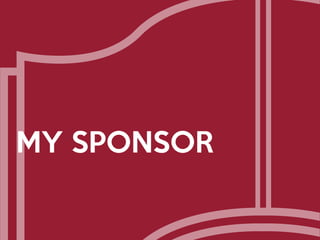 MY SPONSOR
 