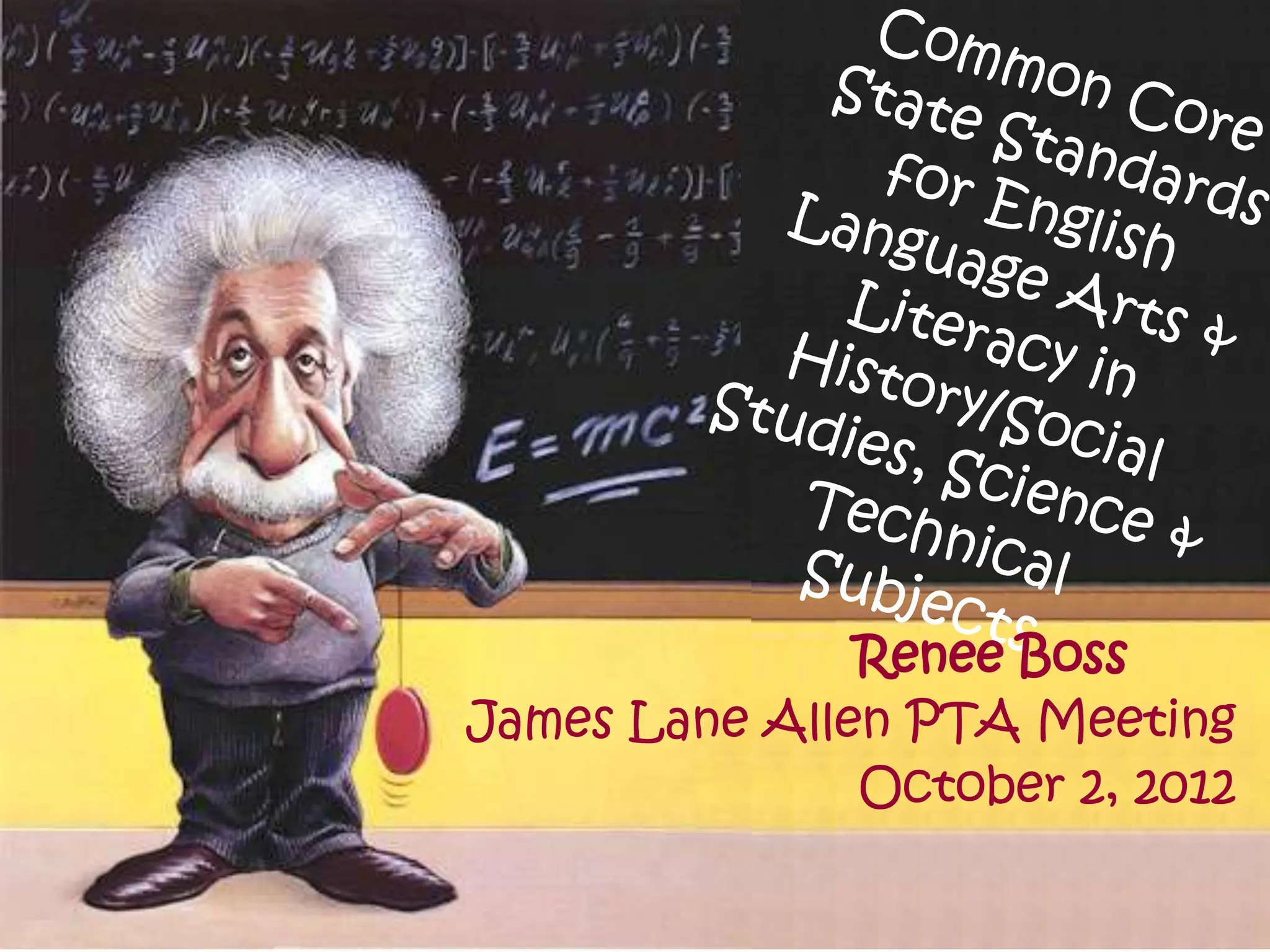 Renee Boss
James Lane Allen PTA Meeting
               October 2, 2012
 