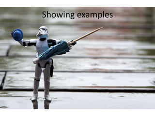 Showing examples<br />
