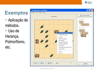 Exemplos Aplicação de métodos. Uso de Herança, Polmorfismo, etc. 