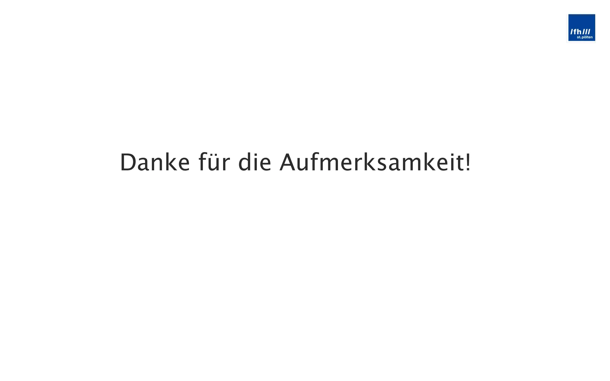 Danke für die Aufmerksamkeit! 