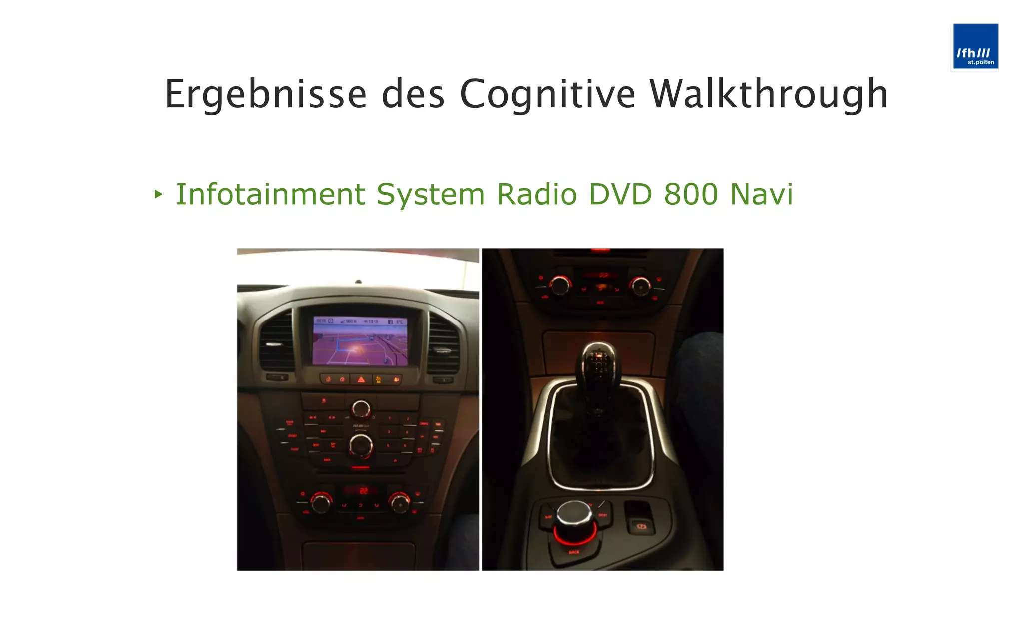 Infotainment System Radio DVD 800 Navi Ergebnisse des Cognitive Walkthrough 