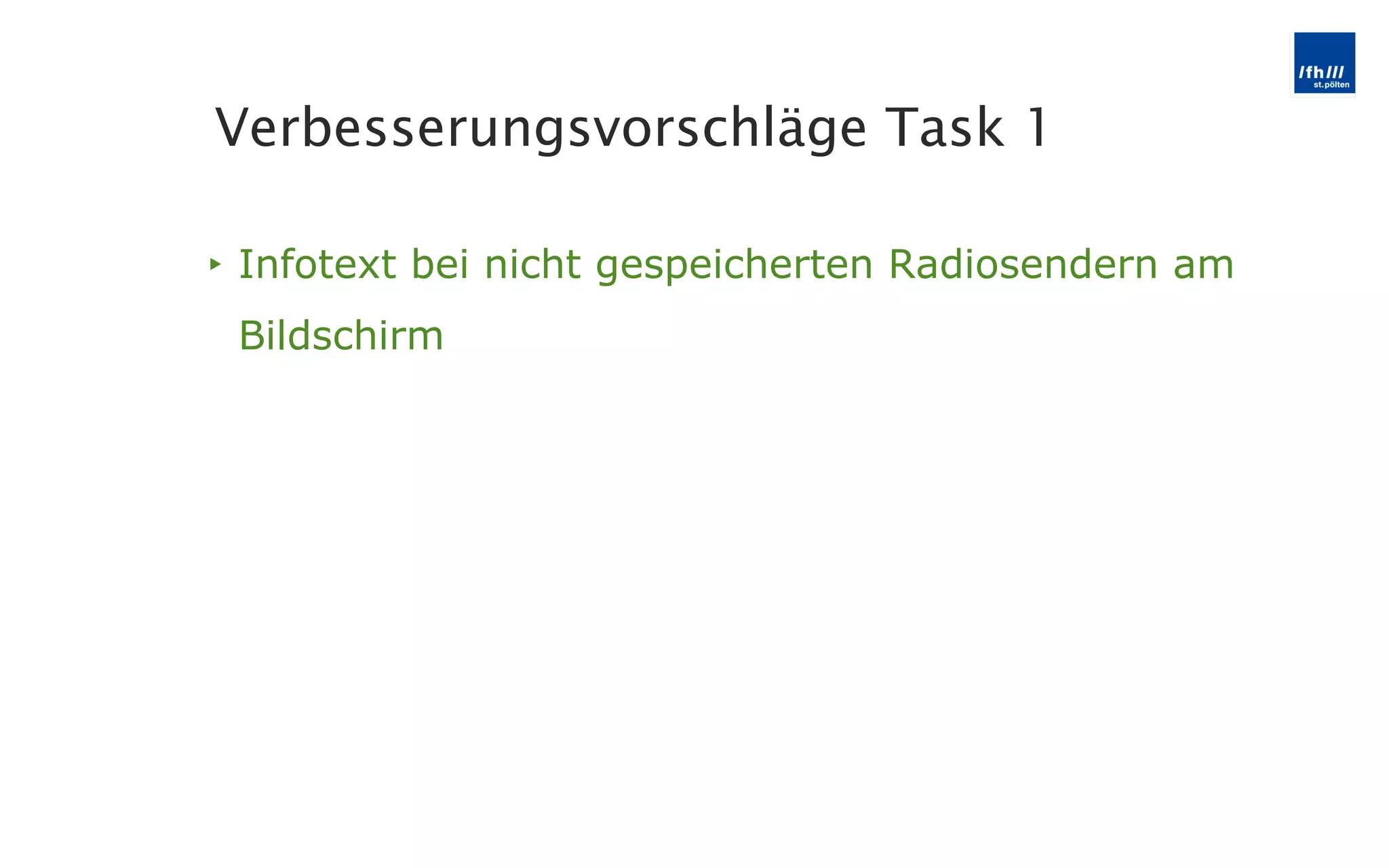 Infotext bei nicht gespeicherten Radiosendern am Bildschirm Verbesserungsvorschläge Task 1 