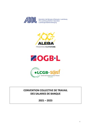 1
CONVENTION COLLECTIVE DE TRAVAIL
DES SALARIES DE BANQUE
2021 – 2023
 