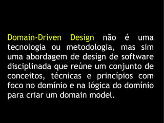 Entendendo Domain-Driven Design