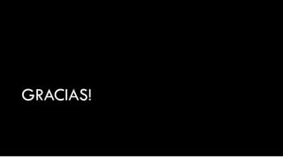 GRACIAS!
 