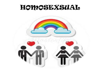 HOMOSEXSUAL
 