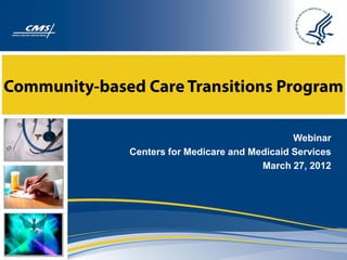 Webinar: Community-based Care Transitions - Reducing Hospital Readmissions