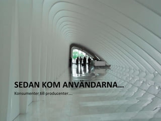 Historik 2001 2003 2004 2005 2006 Wikipedia Facebook YouTube Twitter MySpace Ning Linkedin Second Life 