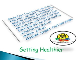 Getting Healthier
 