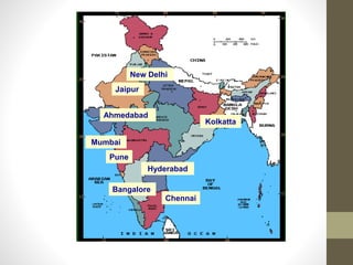 New Delhi
Jaipur
Kolkatta
Mumbai
Pune
Hyderabad
Chennai
Bangalore
Ahmedabad
 