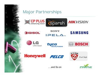 Major Partnerships
….and So on
 