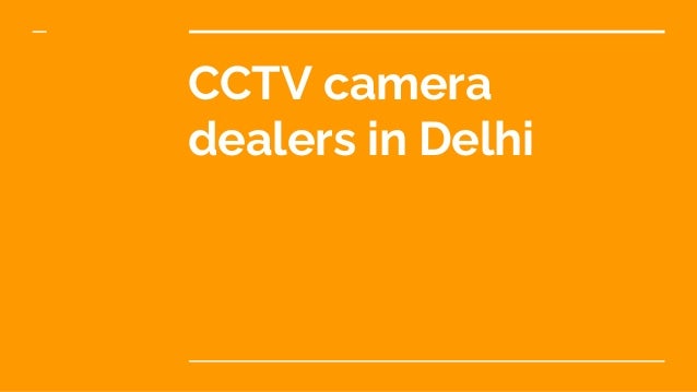 Cctv-camera-dealers-delhi-1-638.jpg
