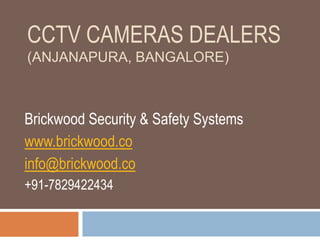 CCTV CAMERA DEALERS IN ANJANAPURA, BANGALORE 