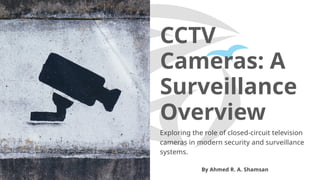 the CCTV Cameras A Surveillance Overview | PPTX