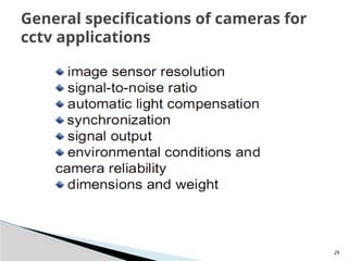 29
General specifications of cameras for
cctv applications
 