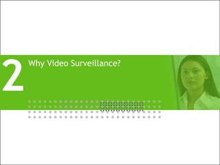 All Rights Reserved © Alcatel-Lucent 20085 | Market Dynamics of Business Critical Communications | June 2008
Why Video Surveillance?
2
 