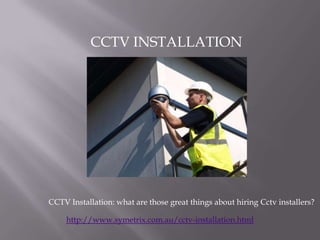 CCTV INSTALLATION




CCTV Installation: what are those great things about hiring Cctv installers?

     http://www.symetrix.com.au/cctv-installation.html
 