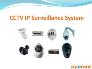 CCTV IP Surveillance System
 