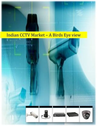 Indian CCTV Market – A Birds Eye view
 