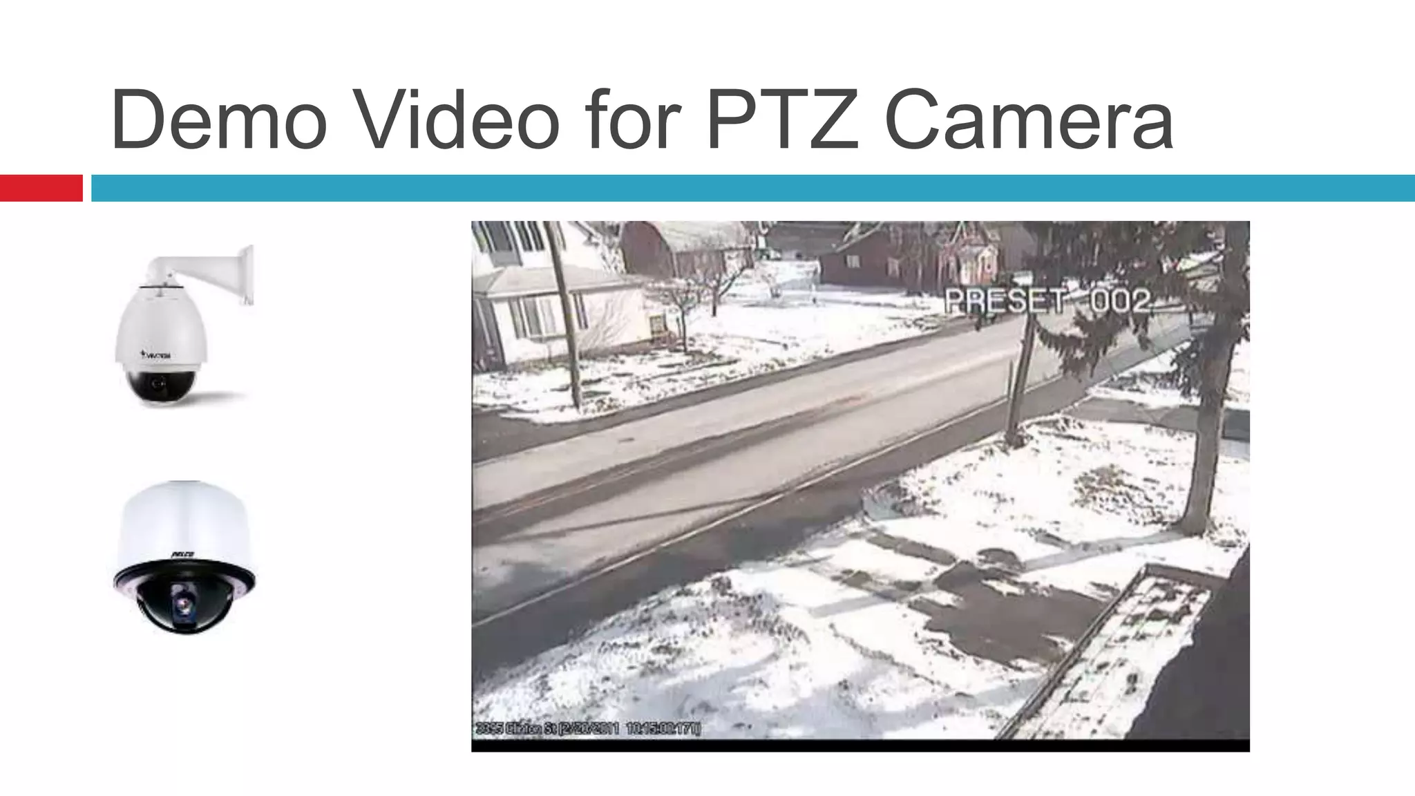 Demo Video for PTZ Camera
 