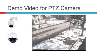 Demo Video for PTZ Camera
 