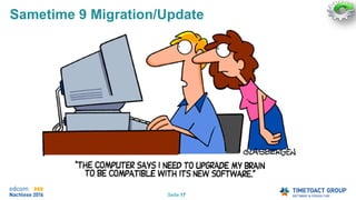 Seite 17
Sametime 9 Migration/Update
 